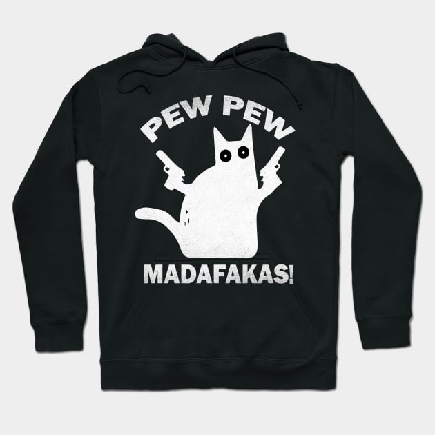 Pew Pew Madafakas Cat Crazy Vintage Funny Cat Owners Cat Lovers Hoodie by igybcrew